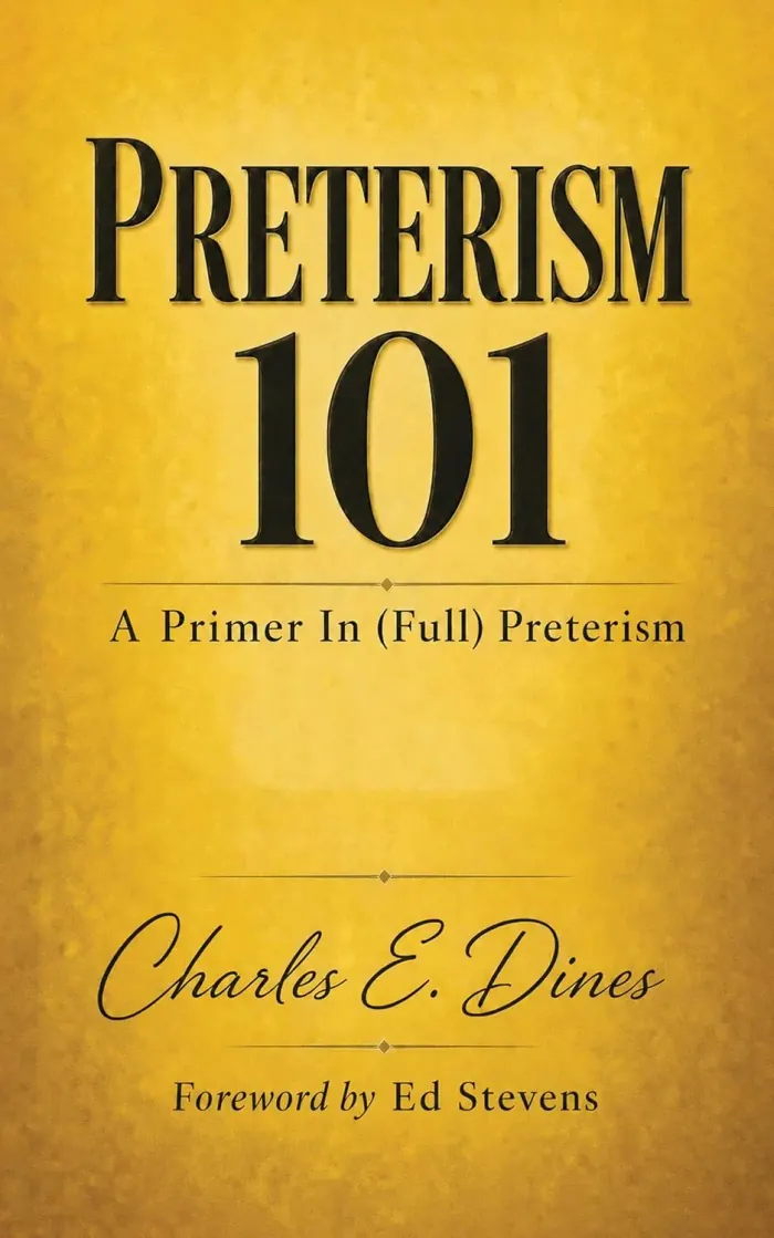 Preterism 101: A Primer In (Full) Preterism